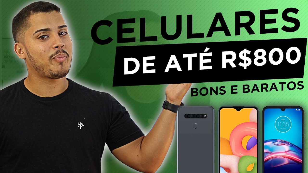 4 MELHORES CELULARES de ATÉ R$800 em 2021 | bons e baratos