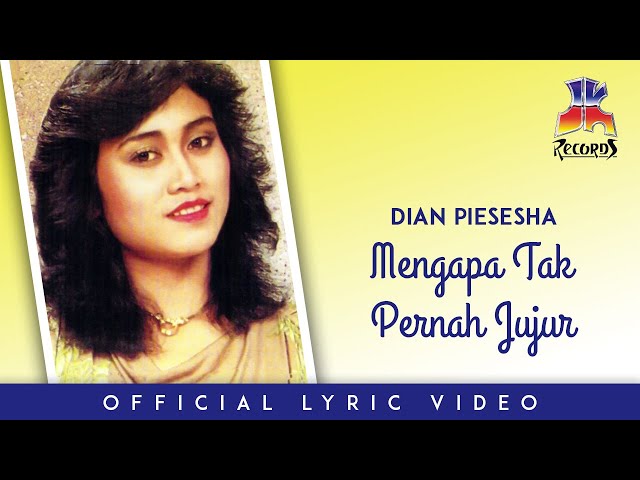 Dian Piesesha - Mengapa Tak Pernah Jujur (Official Lyric Video) class=