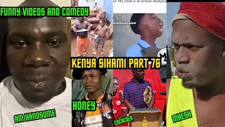 KENYA SIHAMI PART 76/ LATEST, FUNNIEST AND VIRAL VIDEOS, MEMES AND VINES.