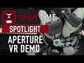 The full aperture vr demo no commentary  valvetime spotlight exclusive