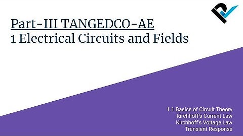 TANGEDCO-AE2021 |Part-III Electrical Engineering | 1.1 Circuit Theory  Kirchhoff