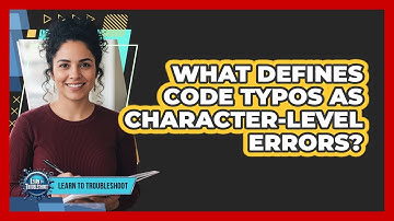 What Defines Code Typos as Character-Level Errors?