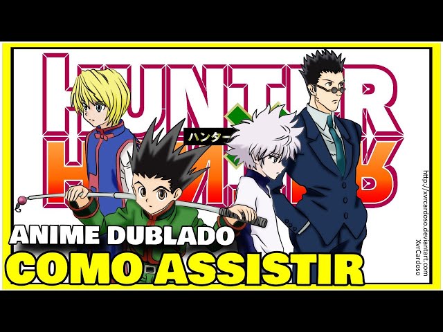 Assistir Hunter x Hunter Dublado ep 1 2011 / 2 temporada Hunter x Hunter  Hiatus Manga 