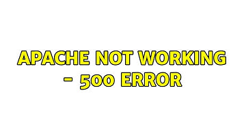 Ubuntu: Apache not working - 500 error