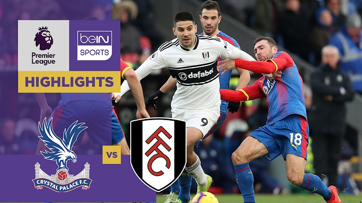 Crystal Palace 2-0 Fulham Match Highlights