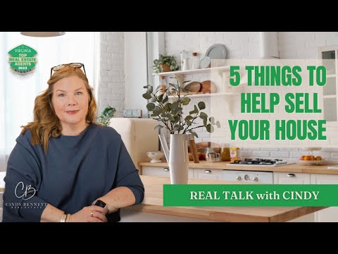 5 Things to Help Sell Your House | Real Talk with Cindy | Cindy Bennett Real Estate