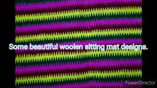 Some beautiful woolen sitting mat designs. sonamoni vlogs.