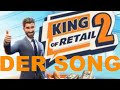 (Chef im Laden) Der Neue Song zum Spiel King of Retail 2