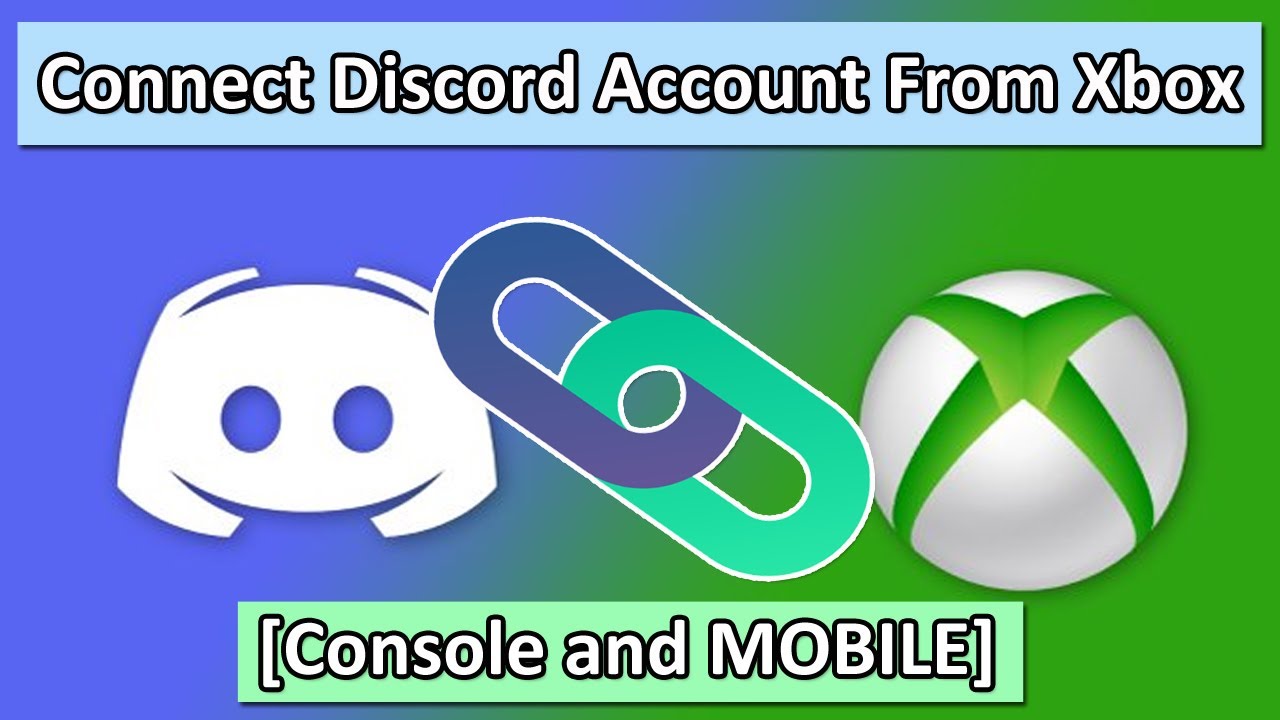 How To Link Connect Discord Account From Xbox Console And Mobile how-to-link-connect-discord-account-from-xbox-console-and-mobile