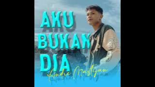 Andre Mastijan - Aku Bukan Dia