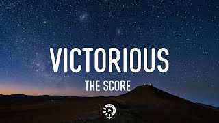 The Score - Victorious (Lyrics)
