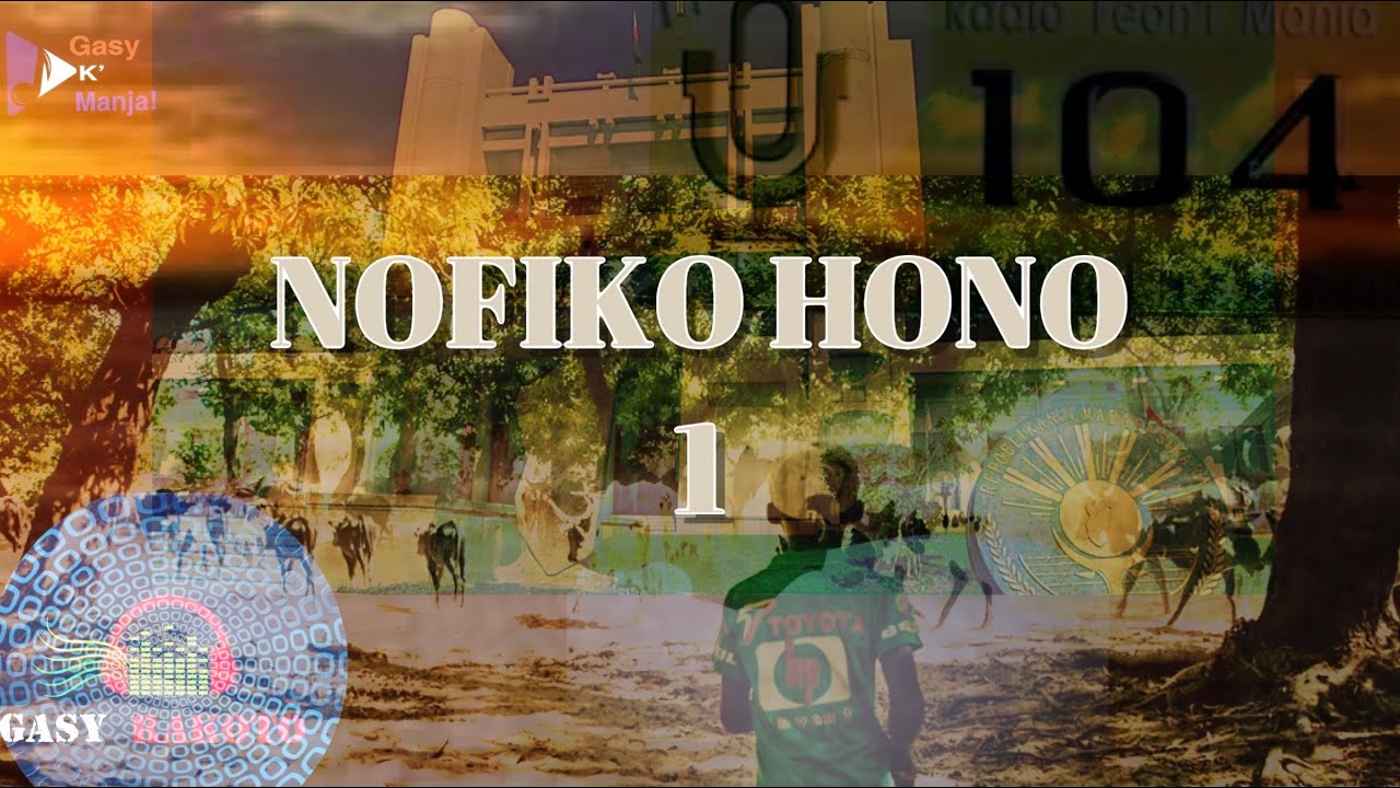 Tantara gasy --- Tantara RFM👉🏻👉🏻 NOFIKO HONO 1 #gasyrakoto