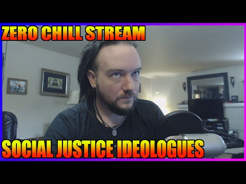 Zero Chill Stream (Social Justice Ideologues) - Zero Chill Stream (Social Justice Ideologues)