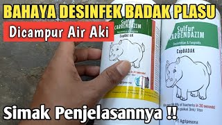 Bahaya Desinfek BADAK PLASU - Campuran AIR AKI !!