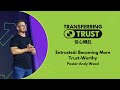 Entrusted : Becoming More Trust-Worthy｜Pastor Andy Wood｜Online English Service｜Saddleback HK｜230611