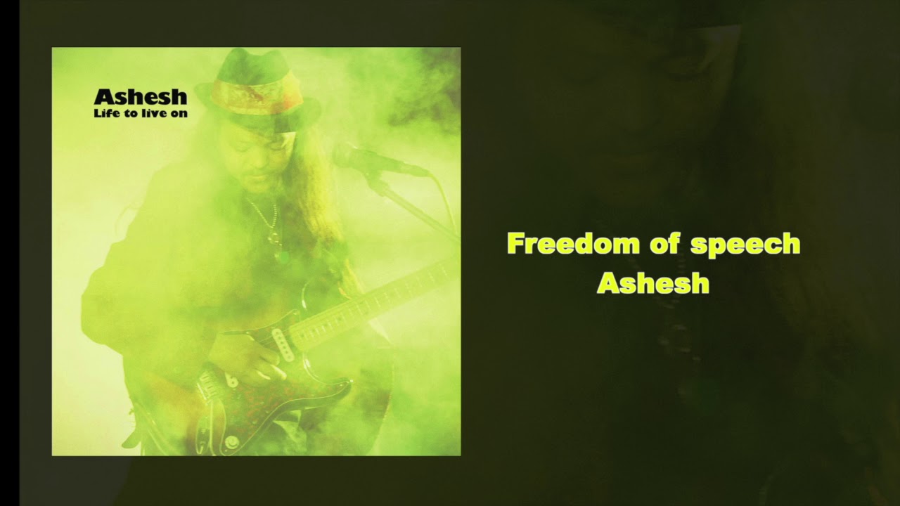 Freedom of Speech - Ashesh - YouTube
