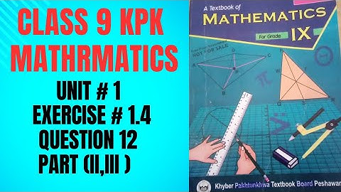 class 9 maths kpk unit1 exercise 1.4 Q12 (ii, iii) #maths #class 10 maths