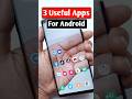 3 Very Useful Apps For Android 🤯