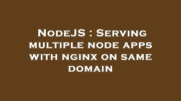 NodeJS : Serving multiple node apps with nginx on same domain