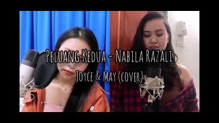 Peluang Kedua - Nabila Razali (Joyce Rufiona \u0026 Ordella May Full Duet Cover)