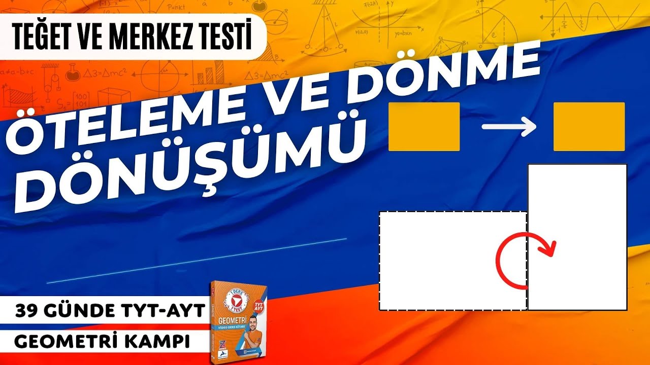 📙Öteleme ve Dönme Dönüşümü -Teğet ve Merkez Testi🔴AYT Geometri Kampı🟨36.GÜN 📌İlhan Hoca