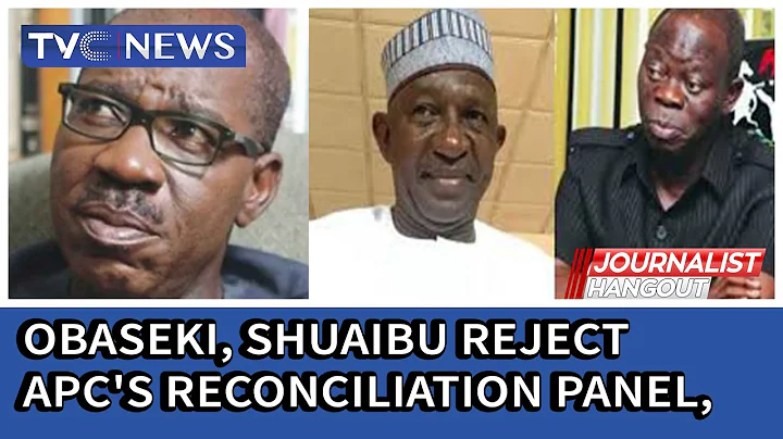 Obaseki, Shuaibu reject APC's reconciliation panel, as Oyegun assures him of support