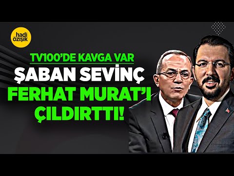 TV100'DE KAVGA VAR! ŞABAN SEVİNÇ FERHAT MURAT'I RESMEN ÇILDIRTTI!