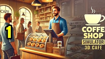 Coffee☕️🍰🍩😋 Shop Simulator. Part 1. Gameplay Walkthrough (iOS,Andriod) #coffeeshopsimulator