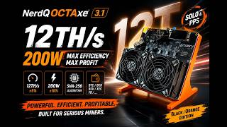 NerdQOCTaxe 3.1 - 12TH/s. ONLY 200W