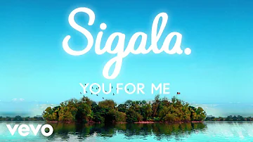 Sigala, Rita Ora - You for Me (Lyric Video)