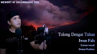 Tolong Dengar Tuhan (Lirik) - Iwan Fals | Cover Denny Pradesa (Memori Gunung Galunggung 1982)