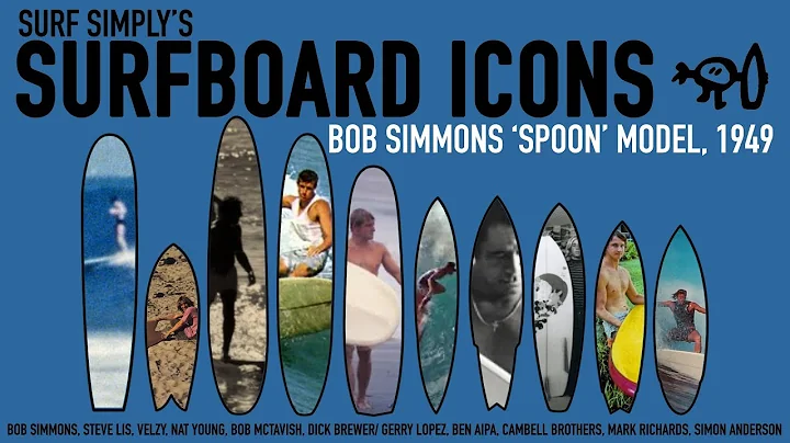 Surf Simply's Surfboard Icons: Episode 1 Bob Simmo...