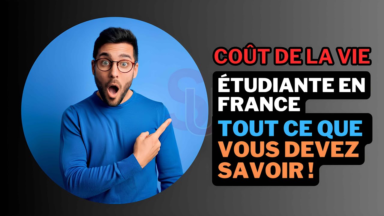 Coût de la Vie Étudiante en France : Tout Ce Que Vous Devez Savoir !