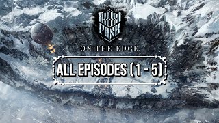 All Episodes Combined (1️⃣ to 5️⃣) ❄ Lets Play Frostpunk / On The Edge DLC