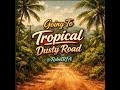 Going To Tropical Dusty Road by Ricky Frankera Albay #music #reggae #countrymusic #songs 