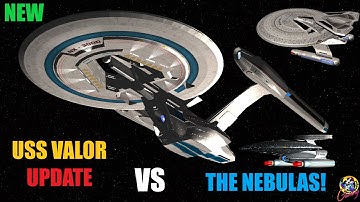 NEW Valor Class Update VS The Nebulas - Both ways - Star Trek Starship Battles