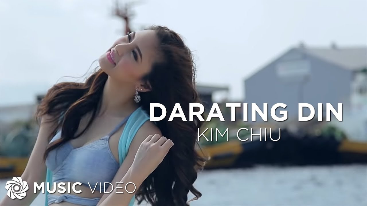 Darating Din - Kim Chiu (Music Video)