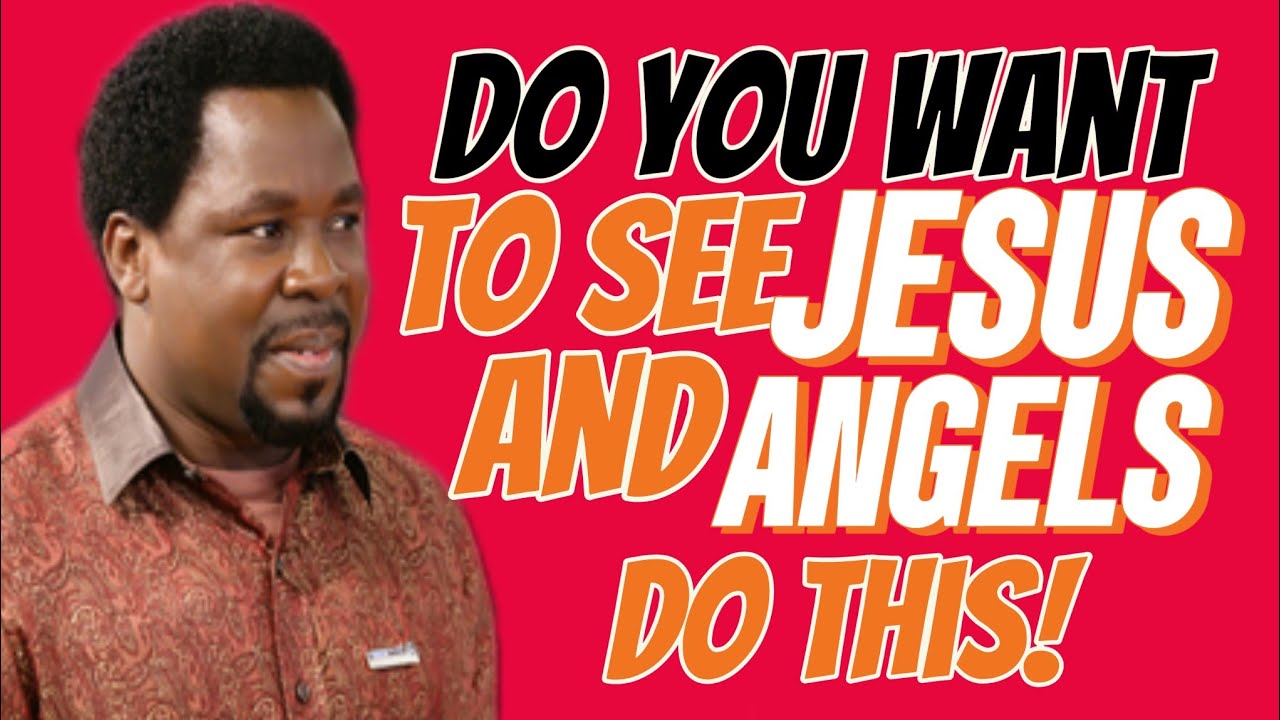 How to see Jesus Christ and Angels Instantly Prophet TB.JOSHUA