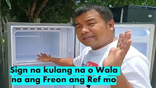 Signs na kulang o wala ng freon ang Ref mo