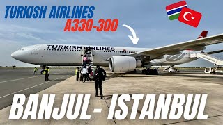 TRIP REPORT | Turkish Airlines Economy | Banjul BJL to Istanbul IST | Airbus A330-300