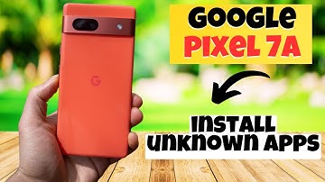 GOOGLE PIXEL 7A install unknown apps || How to download unknown apps || Unknown apps installation