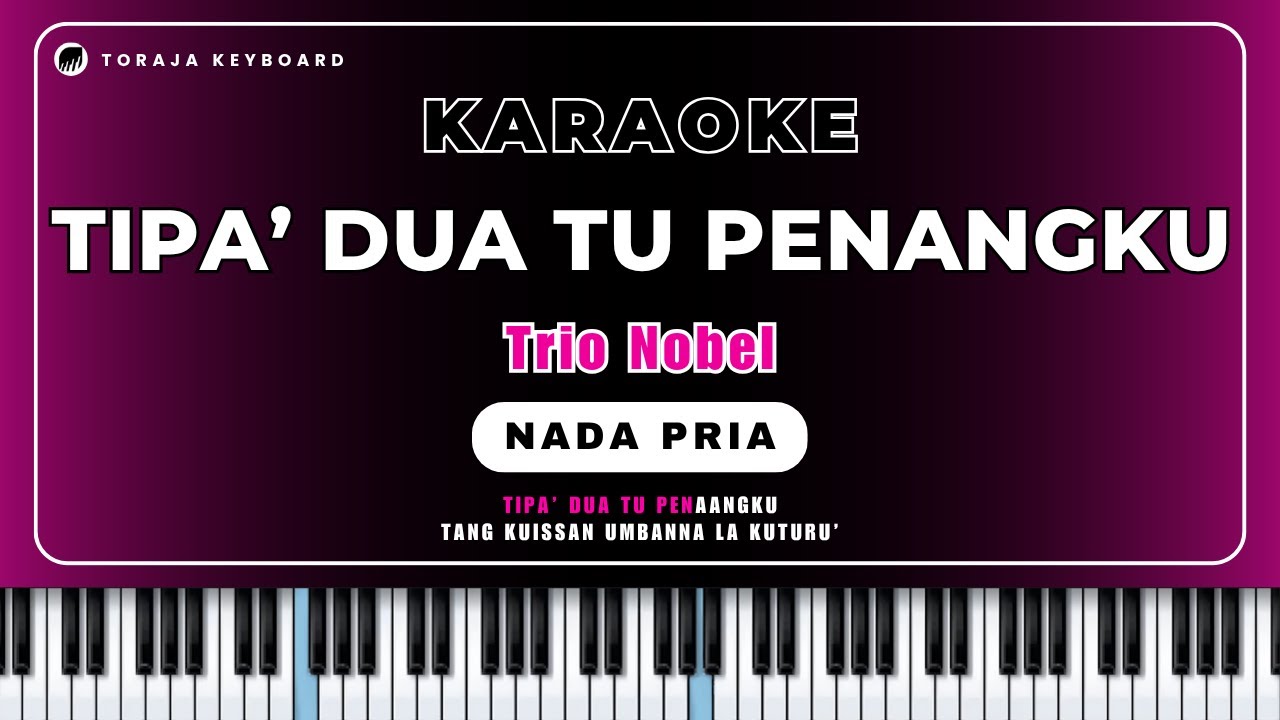 KARAOKE - TIPA'DUA TU PENANGKU -  NADA PRIA (Trio Nobel) || Karaoke Lagu Toraja Terbaru 2025