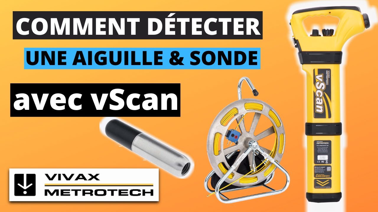 Comment détecter une aiguille avec le vScan? 