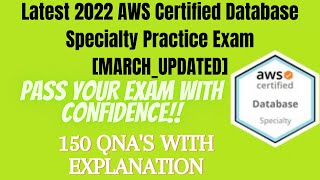 Latest 2022 AWS Certified Database Specialty Practice Exam [MARCH_UPDATED]