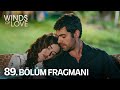 Rzgarl tepe 89 blm fragman  winds of love episode 89 promo