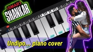 Video thumbnail of "Undipo song - mobile piano cover | ismart shankar | ram pothineni | puri jagannath,  nidhi"