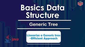 Linearize a Generic tree-Efficient Approach | Generic Tree | In English | Java | Video_15