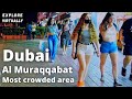 Al Muraqqabat one of the most crowded areas of Dubai, Tourist attraction