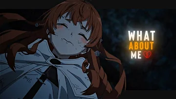 What about me? - Mushoku tensei jobless reincarnation [AMV/EDIT]