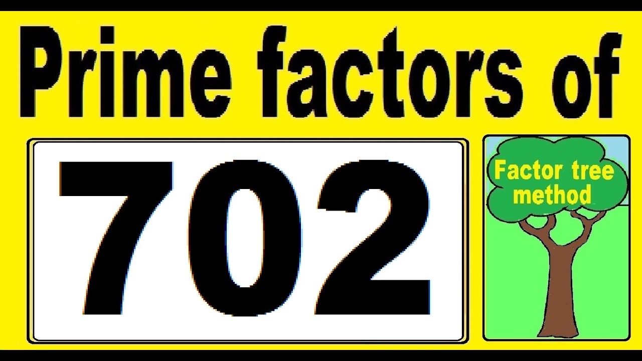Prime factors decomposition of 702. Factor tree method. - YouTube